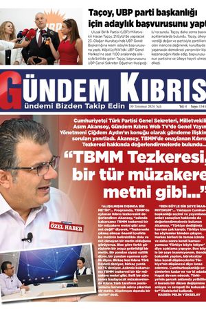 30 Temmuz 2024 Gündem Kıbrıs