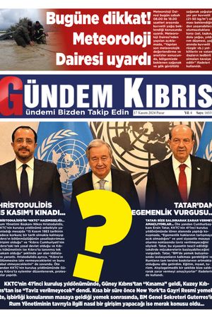 17 Kasım 2024 Gündem Kıbrıs