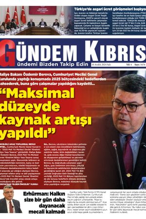 10 Aralık 2024 Gündem Kıbrıs