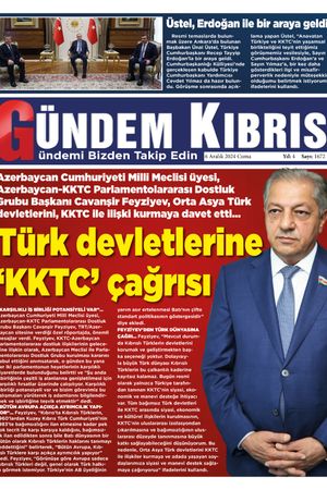 6 Aralık 2024 Gündem Kıbrıs