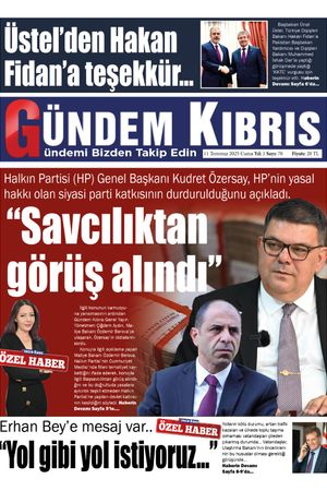 11 Temmuz 2025 Gündem Kıbrıs