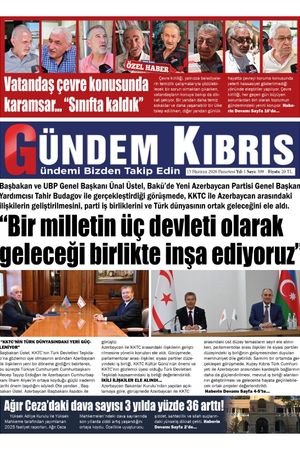 15 Haziran 2026 Gündem Kıbrıs